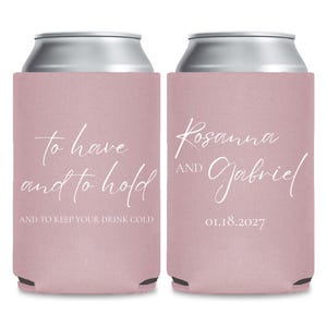 To Have And To Hold And To Keep Your Drink Cold Wedding Can Coolers, Personalized Wedding Can Cooler Favors, Customized Wedding Favors (300)