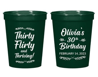 30th Birthday Stadium Cups, Thirty and Flirty Plastic Cup Favors, Dirty Thirty Party Cups, Reusable 16oz Birthday Drinkware (161)