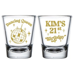 Dancing Queen 21st Birthday Shot Glasses, Personalized 21st Birthday Shot Glass, Custom Disco Themed 21st Birthday Shot Glasses Favors (318)