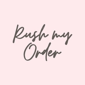 May include: Handwritten text on a pink background that says "Rush my order".