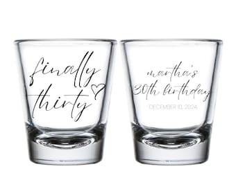 Finally 30 Shot Glasses, 30th Birthday Shot Glasses, Personalized Shot Glasses, 30th Birthday Shot Glass Favors, Customized Shot Glass (295)