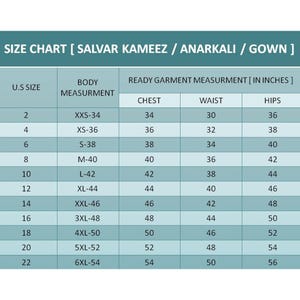 May include: Size chart for Salvar Kameez, Anarkali, and Gown garments. The chart shows US sizes 2 to 22 with corresponding body measurements in inches, including chest, waist, and hips.