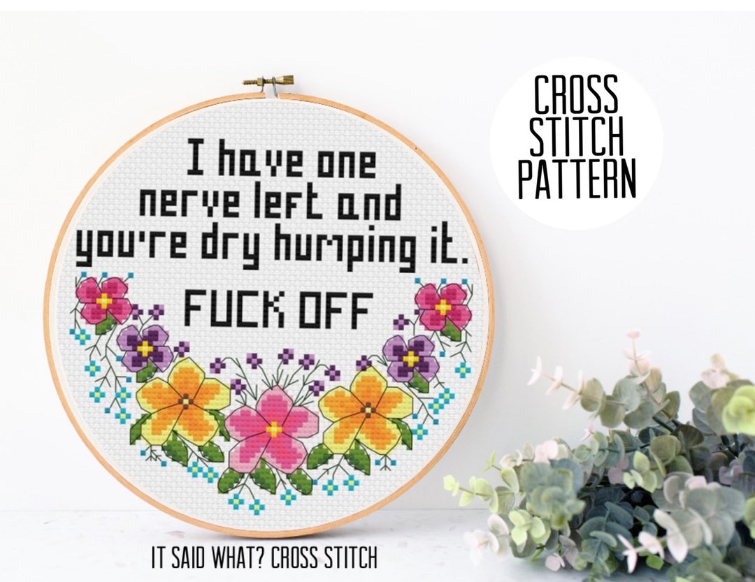 Swear Word Pattern Funny Swear Word Cross Stitch Pattern: I Have One Nerve Left (PDF ...