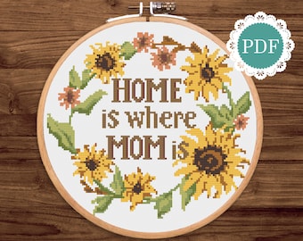 Home is Where Mom is: Easy Beginner Sunflower Floral Cross Stitch Sampler Pattern, DIY Gift Printable PDF For Christmas/Mothers Day/Birthday