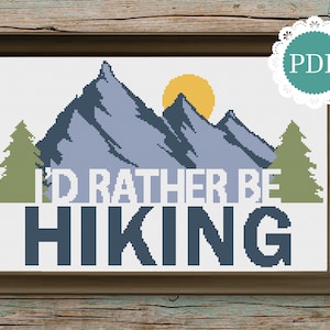 I&#39;d Rather Be Hiking Cross Stitch: Mountain Typography Printable PDF Craft Pattern for Campers, Hikers, Backpackers, & Nature Lovers (Var 2)