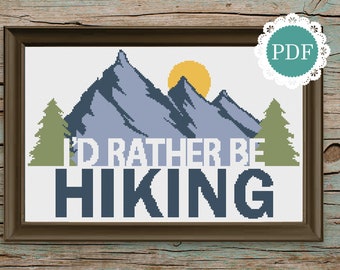 I'd Rather Be Hiking Cross Stitch: Mountain Typography Printable PDF Craft Pattern for Campers, Hikers, Backpackers, & Nature Lovers (Var 2)