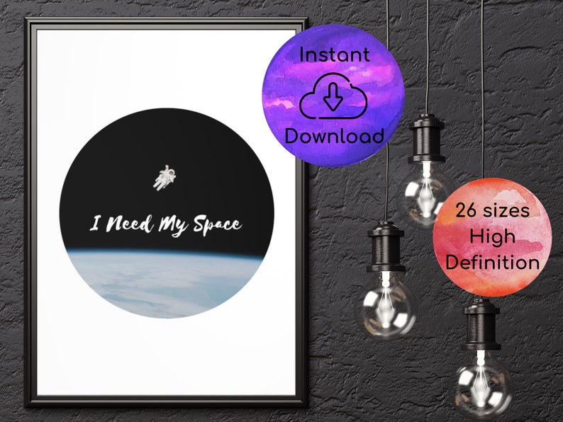 I Need My Space Outer Space Decor Astronaut Print Space Printable Art Space Poster Nursery Decor Outer Space Kids Room Decor Digital Prints