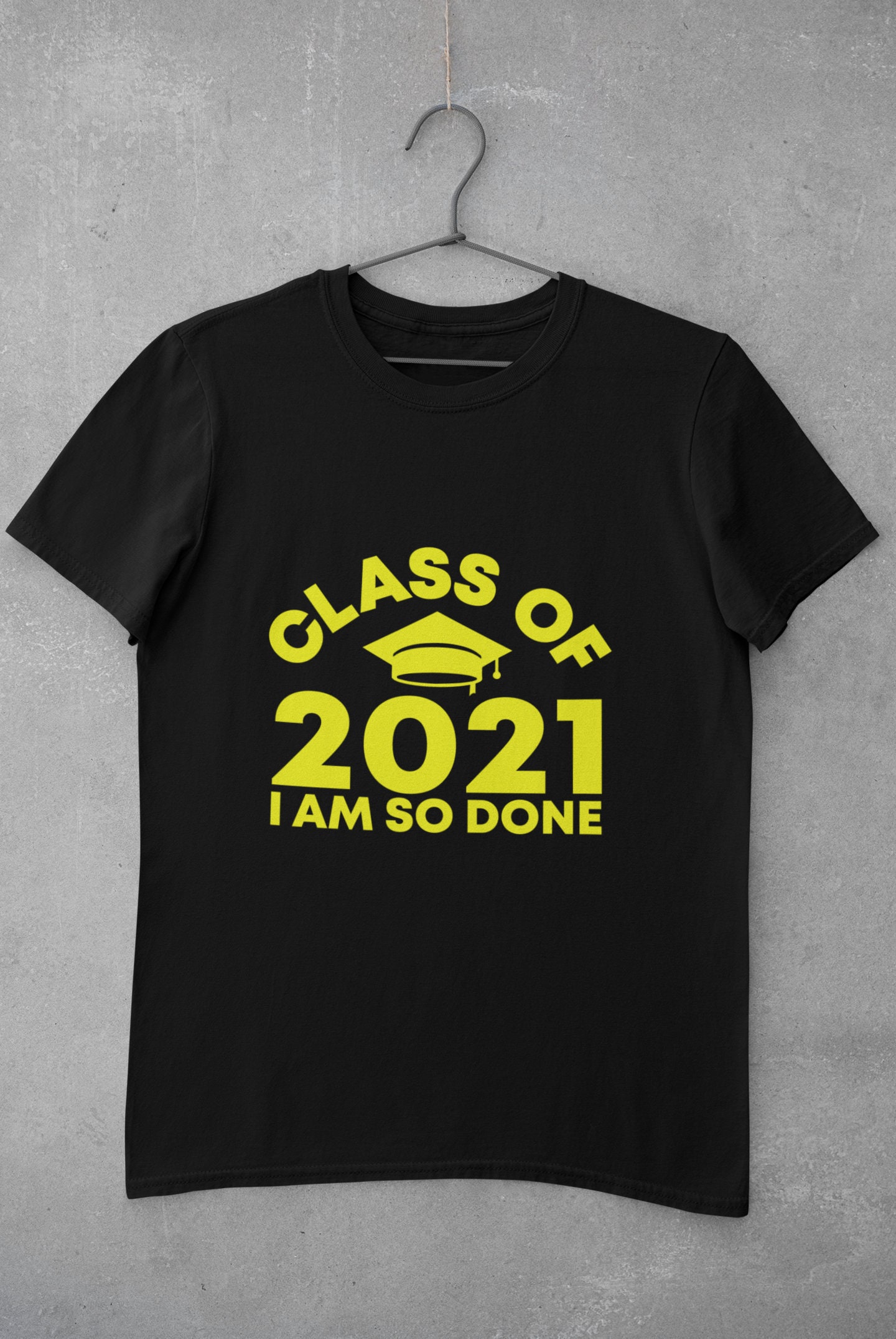 Funny Graduation Shirt. Funny Tshirt. Class of 2021 I am so Etsy