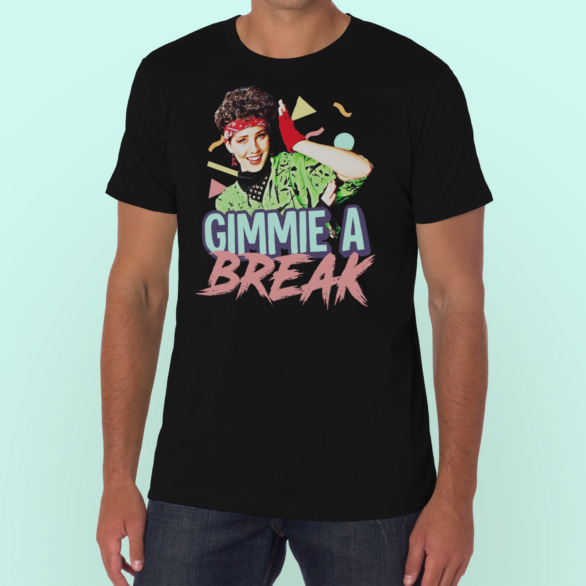 Gimmie A T-shirt Funny 80s T Shirt Funny T Shirt -