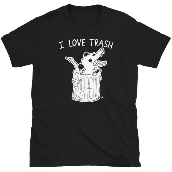 I Love Trash Possum T Shirt T Shirt Animal Drole Chemise En Etsy