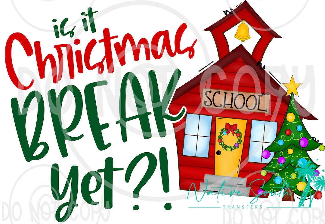 Is It Christmas Break School House Print /christmas Etsy