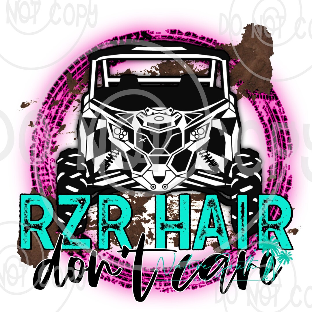 Rzr Hair Dont Care Print/outdoor Print/sublimation Print/diy