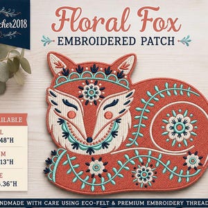 May include: An embroidered patch shaped like a curled fox in rust orange, white, and teal thread. The design features floral motifs and geometric patterns. Text includes 'Floral Fox EMBROIDERED PATCH', 'SEW-ON OR IRON-ON', and size charts in inches.