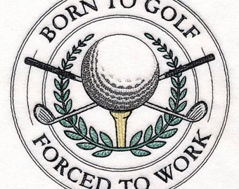 Embroidered Born to Golf Forced to Work Patch Sew/Iron-on 2 Sizes Available by TwistedStitcher2018 Located in Abbotsford BC Canada