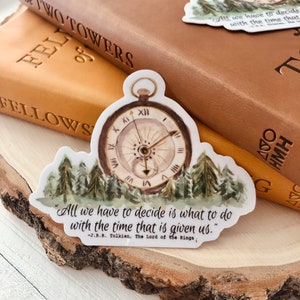 Clock in Forest with Time Quote Vinyl Sticker / All we have to decide is what to do with time given us