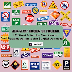 May include: A collection of street and warning sign stamps for Procreate. The image features various signs, including stop signs, exit signs, and warning symbols. The text on the image reads "SIGNS STAMP BRUSHES FOR PROCREATE | 52 Street & Warning Sign Stamps | Graphic Design Toolkit | Digital Download".