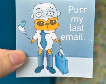 Purr My Last Email - Vinyl Sticker - Cat Sticker