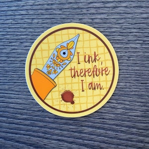 3&#39;&#39; Fountain Pen Vinyl Sticker - I ink, therefore I am.