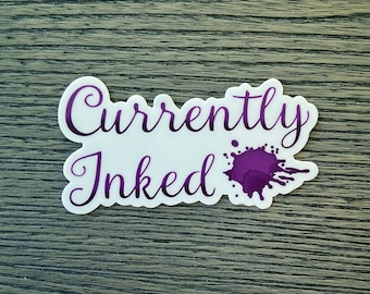 Fountain Pen Vinyl Sticker - Currently Inked - Purple Pen Gift