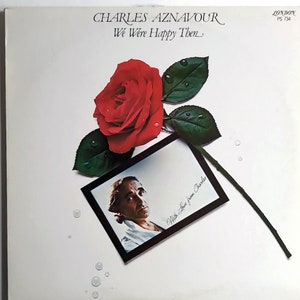 Charles Aznavour – We Were Happy Then / Vinyl LP/ *Original 1978 London Records Release/ Vintage/ Love Songs/ Chanson/ *EXCELLENT* Condition