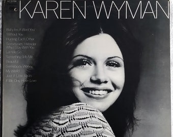 V. RARE* Karen Wyman – Karen Wyman / Vinyl LP/ *Original 1973 Columbia Records Release / 3rd - Final Studio Album/ Sensational / *EXCELLENT*