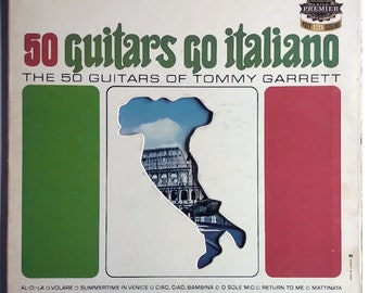 The 50 Guitars Of Tommy Garrett - 50 Guitars Go Italiano / Vinyl LP/ *Original 1964 Liberty Records Monaural Release/ Gatefold/ *EXCELLENT*