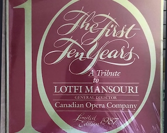 NEW*/ Sealed- Canadian Opera Company- The First Ten Years: A Tribute To Lotfi Mansouri/  Vinyl LP/ *Original Limited Edition 1987 Release/