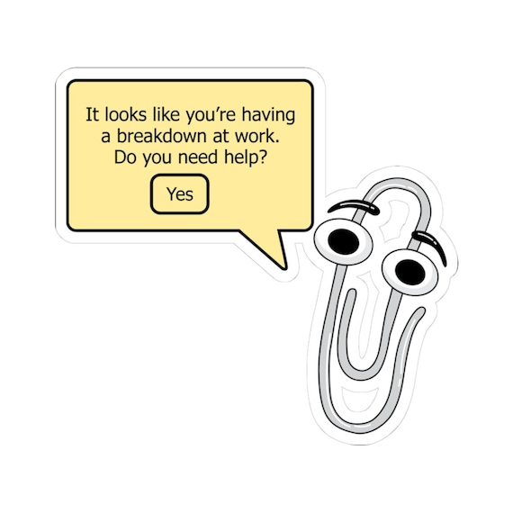 It Looks Like You're Having a Breakdown Funny Paperclip Kiss-cut