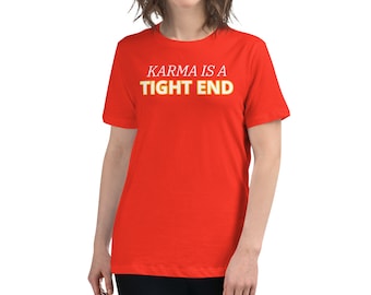 KARMA è una TIGHT END - T-shirt da donna di Kansas City Football - T-shirt rilassata Swelce Tayvis Traylor