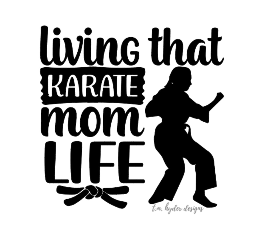 Karate Mom Decal Karate Life Decal Car Decal Window Decal Etsy