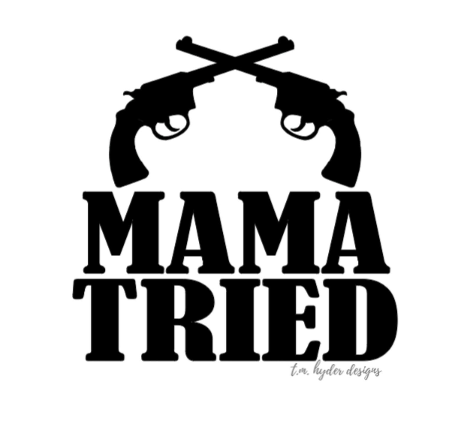 Mama Tried Decal Car Decal Window Decal Bumper Sticker - Etsy