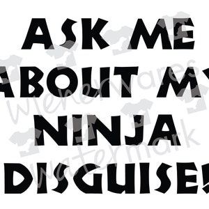Ask me about my ninja costume graphic for Shirts