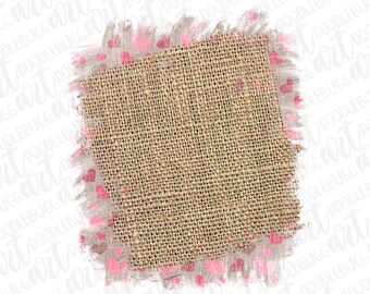 Hearts and Burlap Background transparent PNG file, file for sublimation, add your own text, Valentine’s Day INSTANT DOWNLOAD