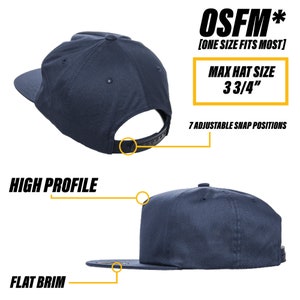 May include: A navy blue baseball cap with a high profile and flat brim. The cap has an adjustable snap closure with 7 positions and a maximum hat size of 3 3/4 inches. The text "OSFM* [ONE SIZE FITS MOST]" is printed on the cap.