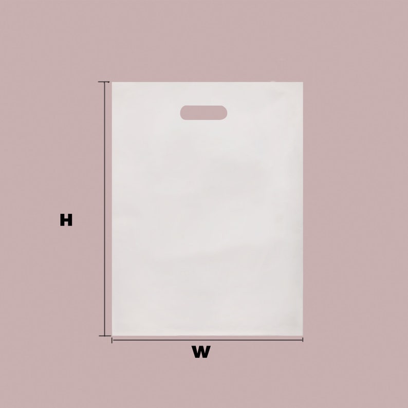May include: A white plastic bag with a handle cut-out. The bag is shown against a light pink background. The bag is labeled with a "W" for width and an "H" for height.