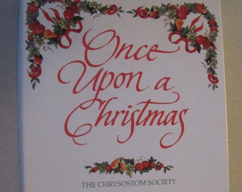 One Upon a Christmas A Treasury of Memories, The Chrysostom Society,  Compiled by Emilie Griffin, HC 1993