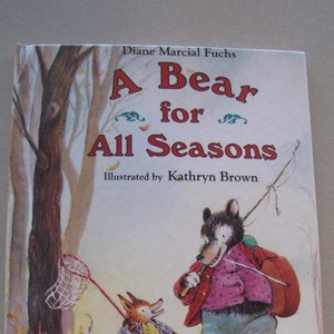 A Bear For All Seasons by Diane Marcial Fuchs, HC 1996