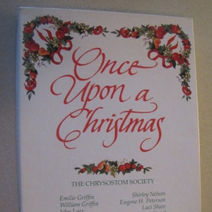 One Upon a Christmas A Treasury of Memories, The Chrysostom Society,  Compiled by Emilie Griffin, HC 1993