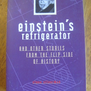 Einstein&#39;s Refrigerator and Other Stories from the Flip Side of History by Steve Silverman, Paperback 2001