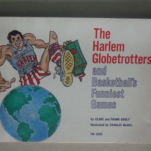 The Harlem Globetrotters and Basketball's Funniest Games by Clare & Frank Gault, PB #TW 3265, 1976