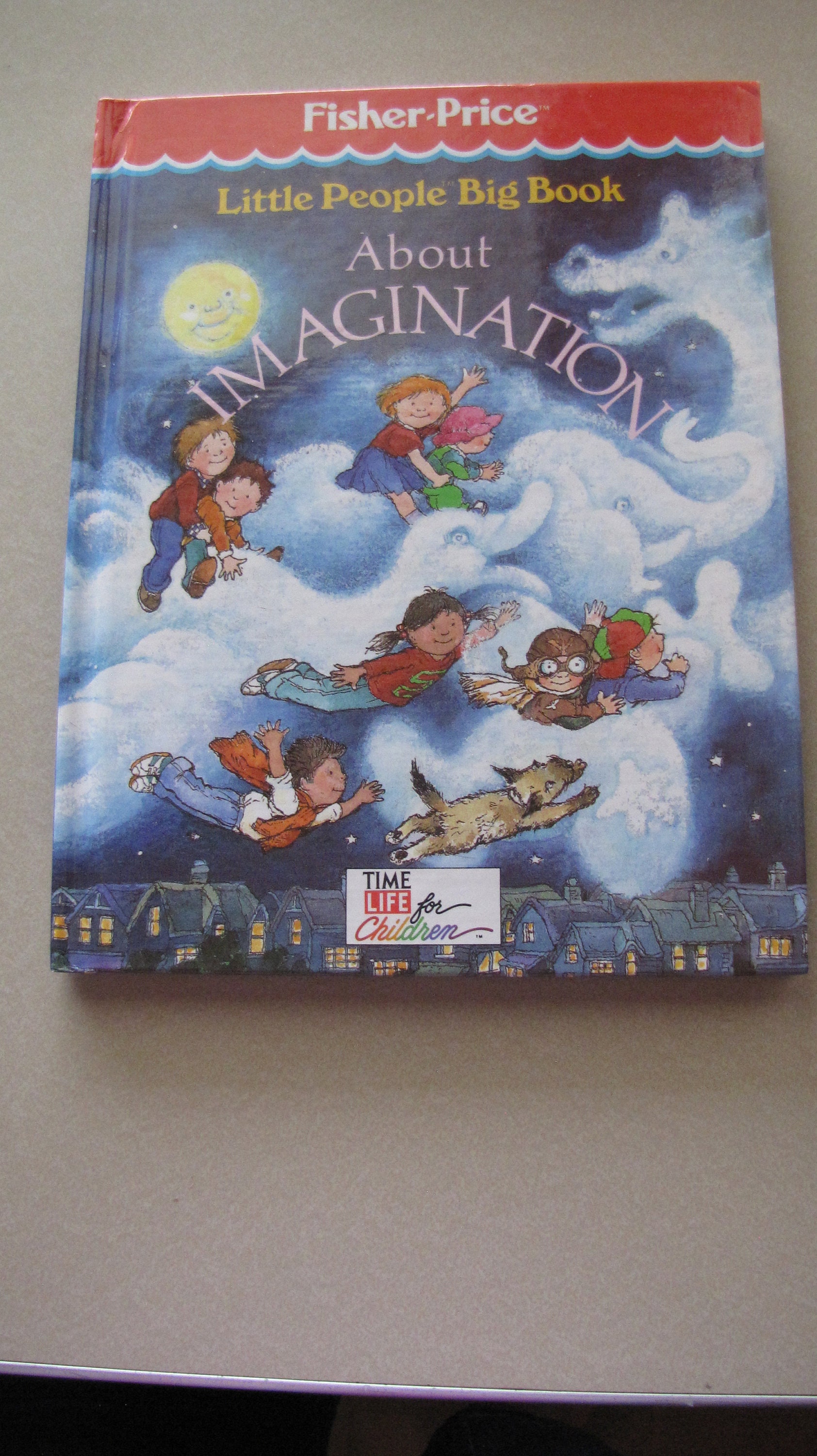 Fisher-Price, Little People Big Book About Imagination, Hardcover 1990