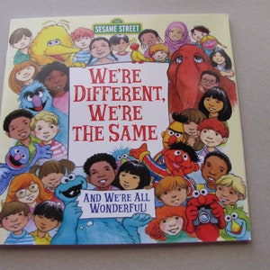 Sesame Street, We&#39;re Different, We&#39;re the Same and We&#39;re all Wonderful! by Bobbi Jane Kates, Paperback 1992