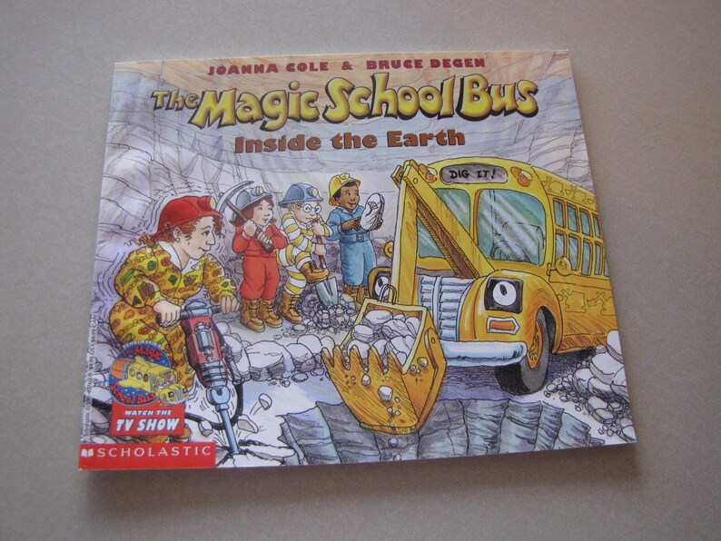 The Magic School Bus Inside the Earth by Joanna Cole & Bruce Degen