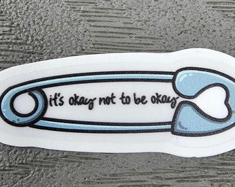 It's Okay Not to Be Okay Sticker