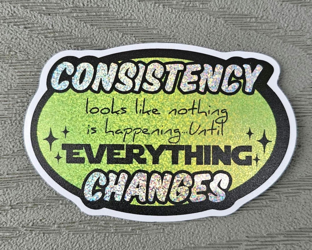 Consistency Sticker - Etsy