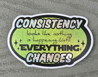 Consistency Sticker