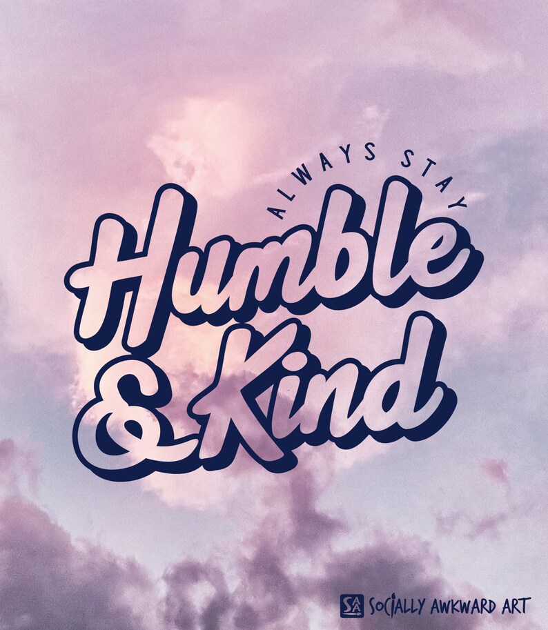 Always Stay Humble and Kind SVG EPS JPG Pdf Png Digital Etsy