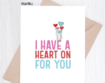 PRINTABLE - Valentine's Card - I Have a Heart On For You.
