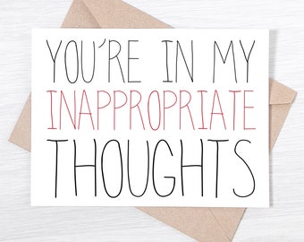 Funny I Love You Card - You Are in My Inappropriate Thoughts