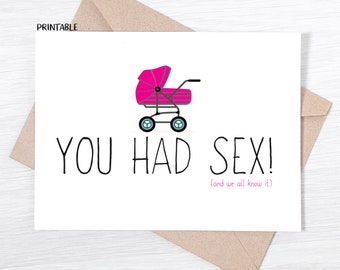 PRINTABLE - Funny Baby Congratulations Card - You Had S*x (and we all know it) - PINK - Baby Congrats, New Baby Card, Congratulations Card